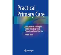 Practical Primary Care: Fundamental Strategies for the Health of your Patients and your Practice