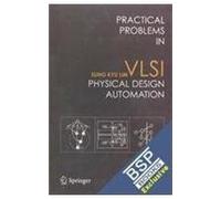 Practical Problems In Vlsi Physical Design Automation