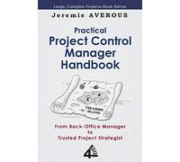 Practical Project Control Manager Handbook