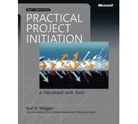PRACTICAL PROJECT INITIATION:A HANDBOOK WITH TOOLS (Best Practices)
