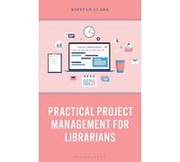 Practical Project Management for Librarians
