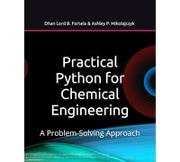 Practical Python for Chemical Engineering: A Problem-Solving Approach