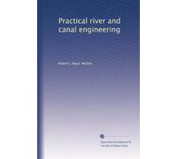 Practical river and canal engineering
