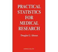 Practical Statistics for Medical Research: 12 (Chapman & Hall/CRC Texts in Statistical Science)
