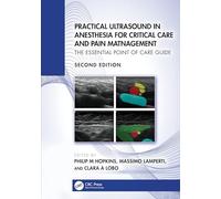 Practical Ultrasound in Anesthesia for Critical Care and Pain Management: The Essential Point of Care Guide