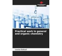 Practical work in general and organic chemistry