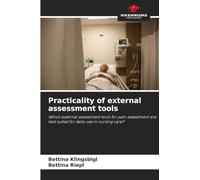 Practicality of external assessment tools: Which external assessment tools for pain assessment are best suited for daily use in nursing care?