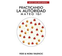 Practicando la Autoridad y Estilo de Vida: Según San Mateo 10:1