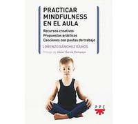 practicar Mindfulness En El Aula (Pastoral escolar)