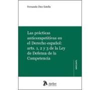 Prácticas Anticompetitivas En El Derecho Español: Arts. 1 2 La L Ey De