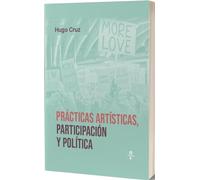 Prácticas artísticas, participación y política: 4 (Art Social)