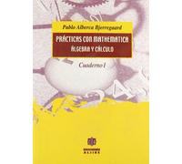 Prácticas con Mathematica: Álgebra lineal y cálculo. Cuaderno 1 (SIN COLECCION)