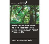 Prácticas de evaluación de las necesidades de formación en Ayum Forest Products Ltd