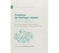 Prácticas de fisiología vegetal. Relaciones hídricas, nutrición y metabolismo (Materiales docentes)