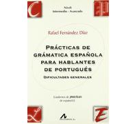PRÁCTICAS DE GRAMÁTICA ESPAÑOLA PARA HABLANTES DE PORTUGUÉS (Cuadernos de prácticas de español/LE)