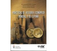 Prácticas de historia económica mundial y de España (Libros profesionales)