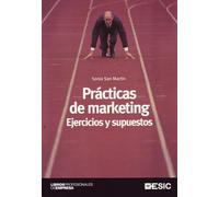 Prácticas de Marketing: Éjercicios y supuestos (Libros profesionales)