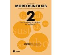 Prácticas de Morfosintaxis 2 Las funciones sintácticas. La prefijación I