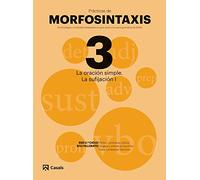 Prácticas de Morfosintaxis 3 La oración simple. La sufijación I