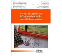 Prácticas de Organización de Empresas Industriales. Dirección de operaciones. (Textos Universitarios)
