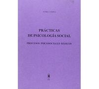Prácticas de psicología social : procesos psicosociales básicos