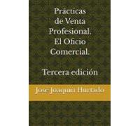 Practicas De Venta Profesional. El Oficio Comercial 3ª Edición
