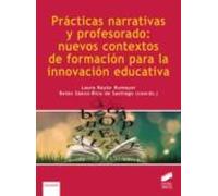 Prácticas Narrativas Y Profesorado: Nuevos Contextos De Formación Para La Innovación Educativa