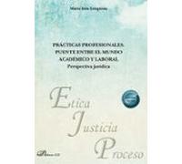 Prácticas Profesionales. Puente Entre El Mundo Academico Y Labora L. P