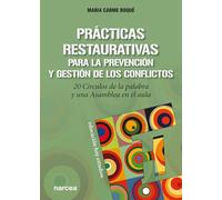 Prácticas Restaurativas Prevención: 20 Círculos de la palabra y una Asamblea en el aula: 165 (Educación Hoy Estudios)