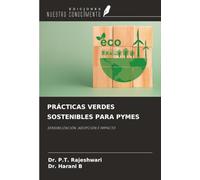 PRÁCTICAS VERDES SOSTENIBLES PARA PYMES: SENSIBILIZACIÓN, ADOPCIÓN E IMPACTO