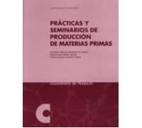practicas y seminarios de produccion de materias primas: cuaderno s de