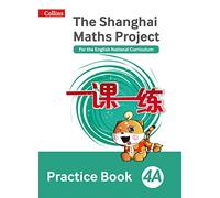Practice Book 4A (The Shanghai Maths Project)