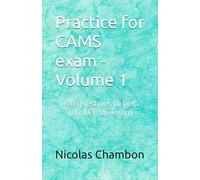 Practice for CAMS exam - Volume 1: 120 questions to help you ACE the exam (CAMS exam preparation)