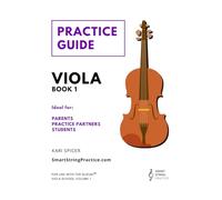 Practice Guide for Suzuki Viola Book 1: For Use with the Suzuki Viola School Volume 1 (Practice Guide for Viola)