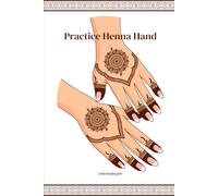 Practice Henna Hand: Practice Hennè Book