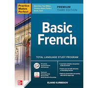 Practice Makes Perfect: Basic French, Premium Third Edition (NTC FOREIGN LANGUAGE)