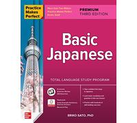 Practice Makes Perfect: Basic Japanese, Premium Third Edition (Practice Makes Perfect, Beginner-Advanced Beginner)