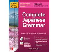 Practice Makes Perfect: Complete Japanese Grammar – Segunda edición premium (NTC FOREIGN LANGUAGE)