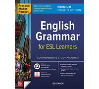 Practice Makes Perfect: English Grammar for ESL Learners, Premium Fourth Edition