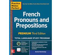 Practice Makes Perfect – Pronombres y preposiciones en francés – 3.ª edición premium