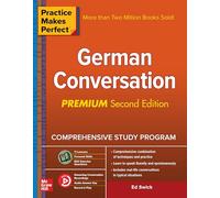 Practice Makes Perfect: German Conversation, Premium Second Edition (NTC FOREIGN LANGUAGE)
