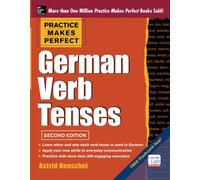 Practice Makes Perfect German Verb Tenses, 2nd Edition: With 200 Exercises + Free Flashcard App (NTC FOREIGN LANGUAGE)