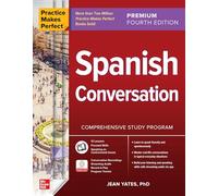 Practice Makes Perfect: Spanish Conversation, Premium Fourth Edition