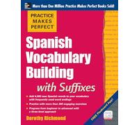 Practice Makes Perfect Spanish Vocabulary Building with Suffixes (Practice Makes Perfect Series)