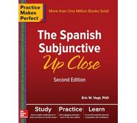 Practice Makes Perfect: The Spanish Subjunctive Up Close, Second Edition (NTC FOREIGN LANGUAGE)
