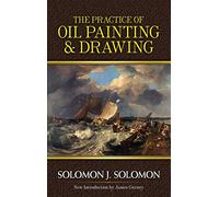 Practice of Oil Painting and Drawing (Dover Art Instruction)