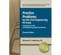 Practice Problems for the Civil Engineering PE Exam: A Companion to the Civil Engineering Reference Manual