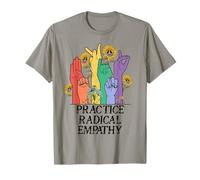 Practice Radical Empathy Kind Radicalized by Basic Decency Camiseta
