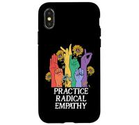Practice Radical Empathy Radicalized by Basic Decency Kind Carcasa para iPhone X/XS