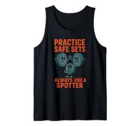 Practice Safe Sets Always Use a Spotter - Juego de palabras de seguridad en el gimnasio Camiseta sin Mangas